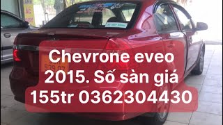 Chevroler eveo đời 2015 giá 155tr lh 0362304430 [upl. by Arama]