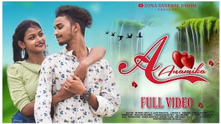 A ANAMIKA FULL VIDEO A NEW SUPERHIT SANTHALI VIDEO 2023  NITESH  PKY  amp JUHI PAURIA [upl. by Ingold]