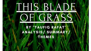 Analysis of This Blade of Grass by Toufiq Rafat  Summary  Themes [upl. by Cole]