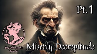 Miserly Decrepitude An Odious Tale of Greed and Spite 💀 Part 1 [upl. by Nim]