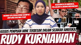 KASUS PENIPUAN WINE TERBESAR DI AMERIKA PELAKU ORANG INDONESIA  RUDY KURNIAWAN [upl. by Harden]