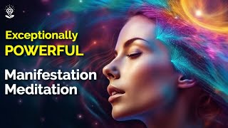 Guided Meditation The ULTIMATE MANIFESTATION MEDITATION Align with Your Dreams amp BECOME THEM 528Hz [upl. by Mir]