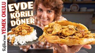 KÖRİLİ Tavuk Döner Tarifi Evde inanılmaz dönerler nasıl yapılır [upl. by Sined]