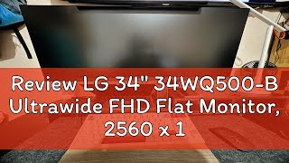 Review LG 34quot 34WQ500B Ultrawide FHD Flat Monitor 2560 x 1080 IPS 100hz 5ms [upl. by Yarod]