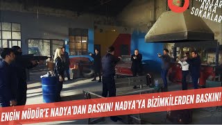 Engin Müdüre NADYADAN BASKIN Nadyaya BİZİMKİLERDEN BASKIN 546 Bölüm [upl. by Ahsoyek]