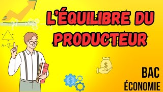 Léquilibre du producteur bac economie partie 1 [upl. by Trimmer]