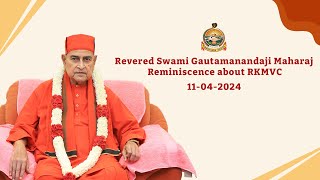 Revered Swami Gautamanandaji Maharaj reminiscence about RKMVC [upl. by Jeffry]