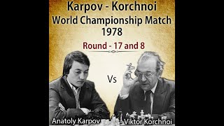 Karpov vs Korchnoi World Championship Match 1978  Rd  17 amp 8 [upl. by Revolc]