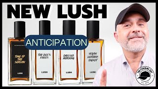 The Exciting Truth About NEW LUSH FRAGRANCES  Anticipation Video [upl. by Magnuson]