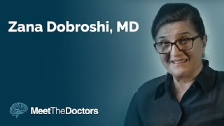 Meet the Doctors  Zana Dobroshi MD PhD FAPA [upl. by Faux544]