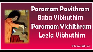 Paramam Pavithram Baba Vibhuthim  Led by Lack Tr 19  Sathya Sai Baba Satsang [upl. by Abel798]