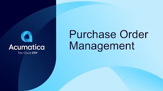 Acumatica Purchase Order Management [upl. by Notslar]