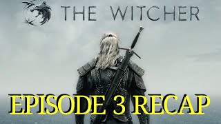 The Witcher Season 1 Episode 3 Betrayer Moon Recap [upl. by Ingemar]