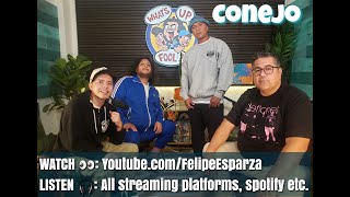 WHATS UP FOOL PODCAST EP 454  Conejo [upl. by Al]