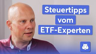 Steuertipps vom ETFExperten Quellensteuer Teilfreistellung amp mehr  Arne Scheehl Teil 22 [upl. by Caitrin991]