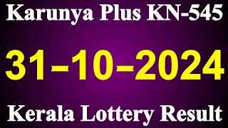 Karunya Plus KN545 Results on 31102024  Kerala Lottery result [upl. by Nelleoj]