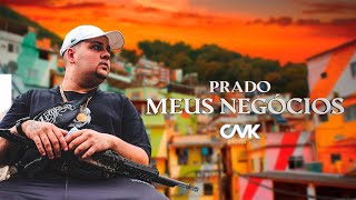 Prado  Meus Negócios [upl. by Drapehs117]