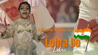 Lehra do hindi Song by Kritisha  Bollywood Patriotic Song  Kritisha Network [upl. by Timothea]