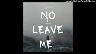 Mrghettoboi042  NO LEAVE ME OFFICIAL AUDIO052101 [upl. by Sherar]