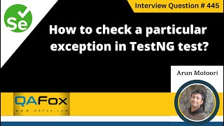 How to check a particular exception in TestNG test Selenium Interview Question 445 [upl. by Kin208]