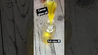 How to make carrot oil for skin lightening carrotoil glowoil youtubeshorts [upl. by Haras]