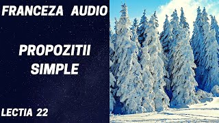 Franceza AUDIO 22  Propozitii simple  jocuri in descrierea clipului  Franceza online 2021 [upl. by Analaj399]