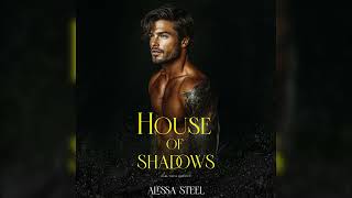 House of Shadows by Alexa Steel  FULL MAFIA ROMANCE AUDIOBOOK [upl. by Dulla]