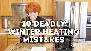 10 Deadly Winter Heating Mistakes [upl. by Yanttirb]