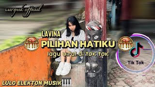 DJ Remix  Terlukis Indah Raut Wajahmu Dalam Benak Ku  Pilihan Hatiku  Lavina  Waripak Official [upl. by Ahsiele]