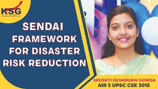 The Sendai Framework for Disaster Risk Reduction  Srushti Deshmukh Gowda  KSG INDIA [upl. by Ettolrahc]