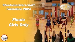 Finale AllGirlsFormationen  Staatsmeisterschaft Formation 2024 [upl. by Felicle503]