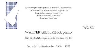 WALTER GIESEKING SCHUMANN Symphonic Etudes rec Saarbrucken Radio 1952 [upl. by Hutton545]