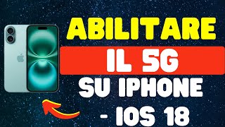 Come abilitare il 5G su iPhone  iOS 18 [upl. by Hoffmann]