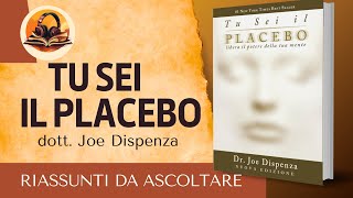 RIASSUNTO DI TU SEI IL PLACEBO DR JOE DISPENZA [upl. by Ateloiv]