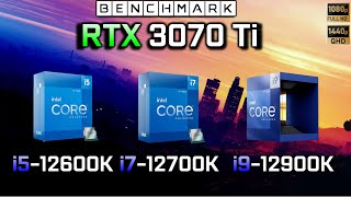 RTX 3070 Ti  i5 12600K vs i7 12700k vs i9 12900k  Benchmark  1080p  1440p [upl. by Akired]