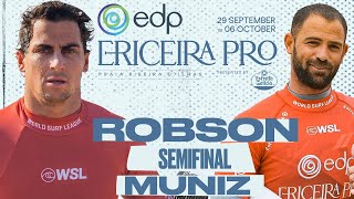 Callum Robson x Alejo Muniz  EDP Ericeira Pro apresentado por Estrella Galicia  Semifinal [upl. by Letsirk]