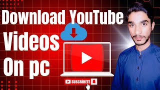 How to Download Youtube videos on Pc [upl. by Rilda437]