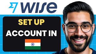 How To Set Up WISE Account in India Full Guide [upl. by Dexter]