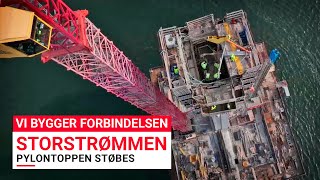 Vi bygger forbindelsen STORSTRØMMEN  Pylontoppen støbes [upl. by Sibbie]