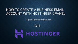 How To Create a BUSINESS Email Account With Hostinger cPanel 2022 [upl. by Htide]