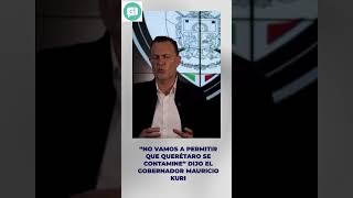 En Querétaro no vamos a permitir contaminarnos Mauricio Kuri [upl. by Attennyl569]