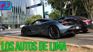 LOS MEJORES AUTOS EN PERU Mclaren 720s Audi R8 Porsche AMG  Vlog 3 [upl. by Lacie]