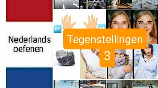 Tegenstellingen 3  Nederlands leren  woordenschat  NT2  learn Dutch [upl. by Kitrak]