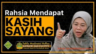 Rahsia Mendapat Kasih Sayang Datuk Dr Ustazah Norhafizah Musa [upl. by Atworth]