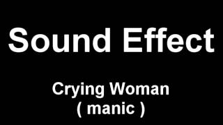 Crying Woman Manic Sound Effect [upl. by Humpage]