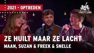 Maan Suzan amp Freek en Snelle  Ze Huilt Maar Ze Lacht  Vrienden van Amstel LIVE 2021 [upl. by Anala]