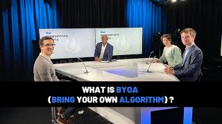 WHAT IS BYOA BRING YOUR OWN ALGORITHM [upl. by Ppilihp622]