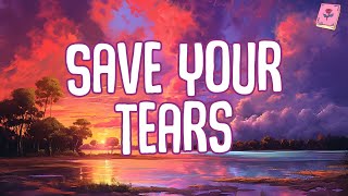 The Weeknd  Save Your Tears Lyrics [upl. by Olonam749]