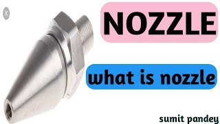 Nozzle 👉 what is nozzle ENGINEERING TERMS  26  SUMIT PANDEY [upl. by Orabla]