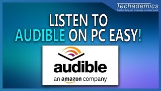 How to Download and Listen to Audible on Your Computer  Tutorial [upl. by Troth]